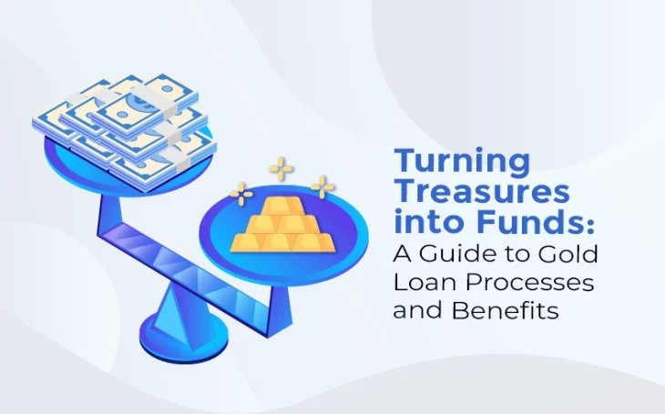 A Guide to Gold Loan Processes and Benefits